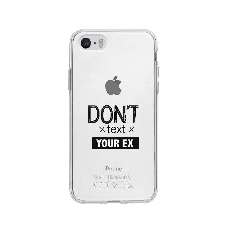 Coque Don't Text Your Ex pour iPhone 5 - Coque Wiqeo 5€-10€, Alexis G, Anglais, Expression, Humour, iPhone 5 Wiqeo, Déstockeur de Coques Pour iPhone