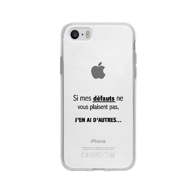 Coque Si Mes Défauts Ne Vous Plaisent Pas pour iPhone 5S - Coque Wiqeo 5€-10€, Denis H, Expression, Français, Humour, iPhone 5S Wiqeo, Déstockeur de Coques Pour iPhone