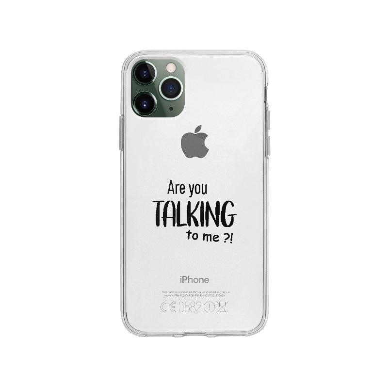 Coque Are You Talking To Me pour iPhone 11 Pro Max - Coque Wiqeo 10€-15€, Anglais, Damien S, Expression, Humour, iPhone 11 Pro Max Wiqeo, Déstockeur de Coques Pour iPhone