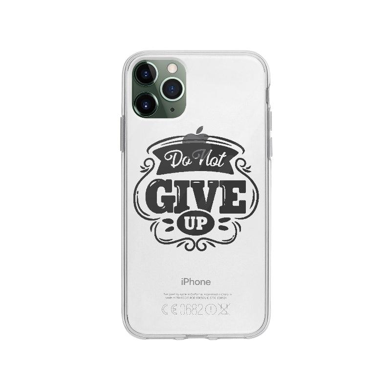 Coque Do Not Give Up pour iPhone 11 Pro Max - Coque Wiqeo 10€-15€, Anglais, Camille B, Citation, Expression, iPhone 11 Pro Max, Motivation, Quote Wiqeo, Déstockeur de Coques Pour iPhone