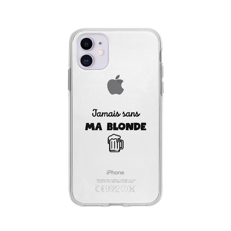 Coque Jamais Sans Ma Blonde pour iPhone 11 - Coque Wiqeo 10€-15€, Drôle, Expression, Français, iPhone 11, Judith A Wiqeo, Déstockeur de Coques Pour iPhone