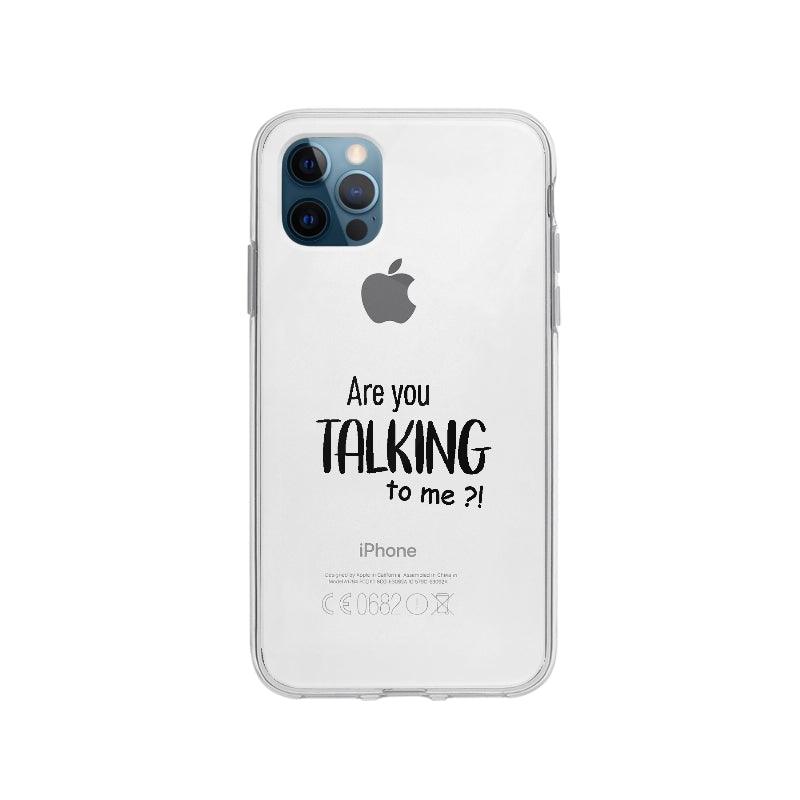 Coque Are You Talking To Me pour iPhone 12 Pro - Coque Wiqeo 10€-15€, Anglais, Damien S, Expression, Humour, iPhone 12 Pro Wiqeo, Déstockeur de Coques Pour iPhone