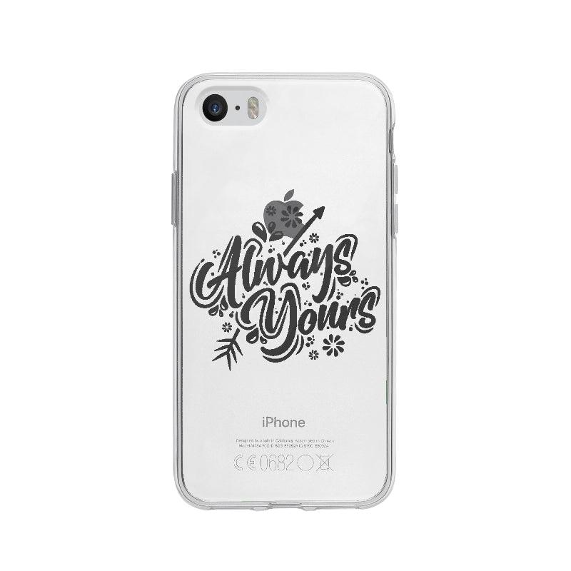 Coque Always Yours pour iPhone 5 - Coque Wiqeo 5€-10€, Amour, Anglais, Brice N, Citation, Expression, iPhone 5, Passion, Quote Wiqeo, Déstockeur de Coques Pour iPhone