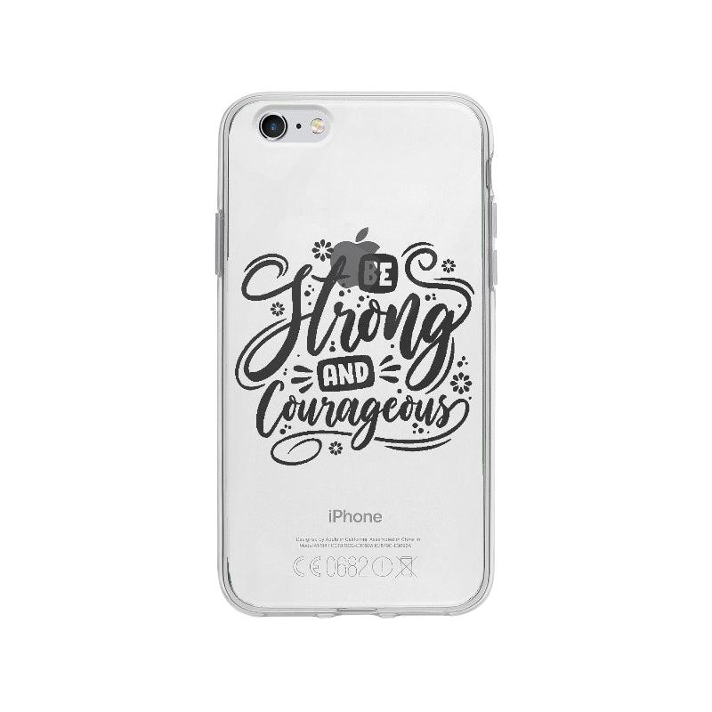 Coque Be Strong And Courageous pour iPhone 6 Plus - Coque Wiqeo 5€-10€, Anglais, Camille H, Citation, Expression, iPhone 6 Plus, Motivation, Quote Wiqeo, Déstockeur de Coques Pour iPhone