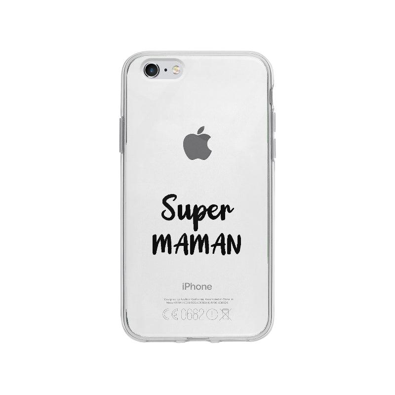 Coque Super Maman pour iPhone 6 Plus - Coque Wiqeo 5€-10€, Amour, Andy J, Expression, Fierté, Français, iPhone 6 Plus, Tempérament Wiqeo, Déstockeur de Coques Pour iPhone
