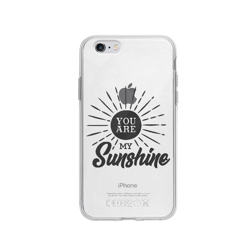 Coque You Are My Sunshine pour iPhone 6 - Coque Wiqeo 5€-10€, Anglais, Citation, Eve M, Expression, iPhone 6, Motivation, Quote Wiqeo, Déstockeur de Coques Pour iPhone