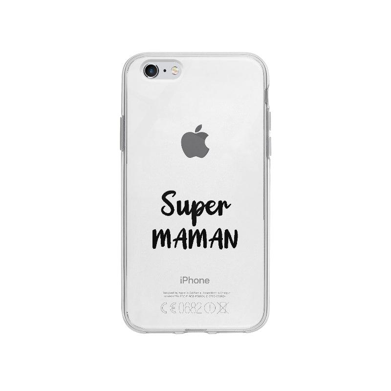 Coque Super Maman pour iPhone 6S Plus - Coque Wiqeo 5€-10€, Amour, Andy J, Expression, Fierté, Français, iPhone 6S Plus, Tempérament Wiqeo, Déstockeur de Coques Pour iPhone