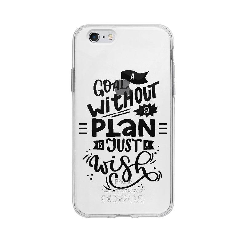 Coque A Goal Without A Plan Is Just A Wish pour iPhone 6S - Coque Wiqeo 5€-10€, Alice A, Anglais, Citation, Expression, iPhone 6S, Motivation, Quote Wiqeo, Déstockeur de Coques Pour iPhone