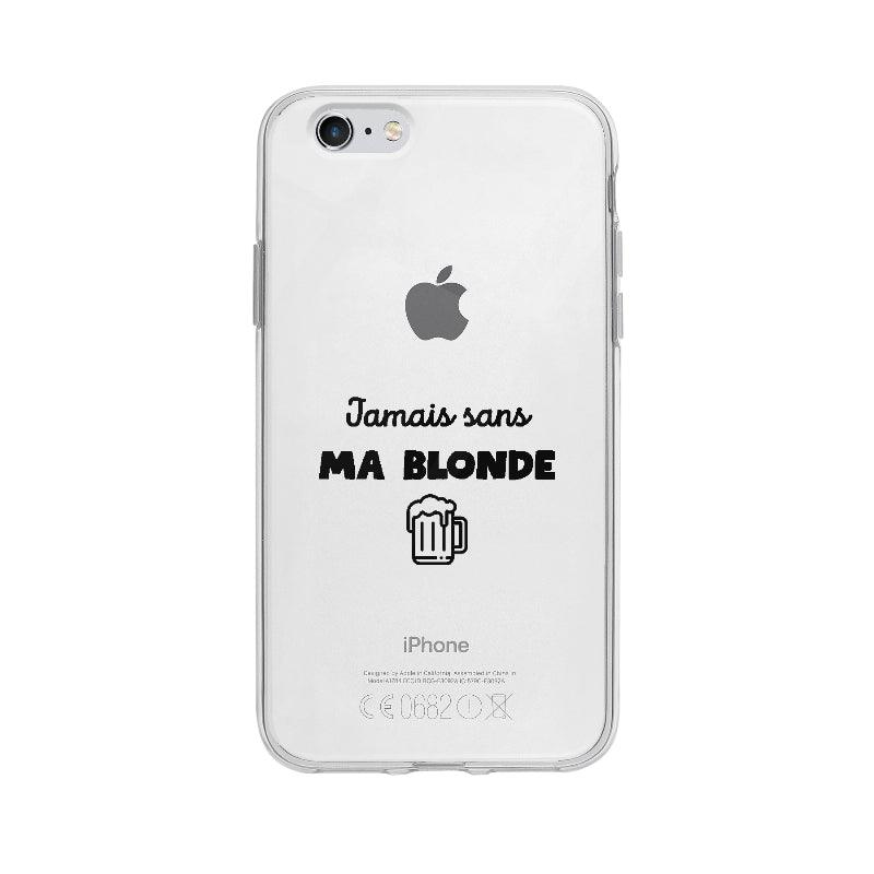 Coque Jamais Sans Ma Blonde pour iPhone 6S - Coque Wiqeo 5€-10€, Drôle, Expression, Français, iPhone 6S, Judith A Wiqeo, Déstockeur de Coques Pour iPhone