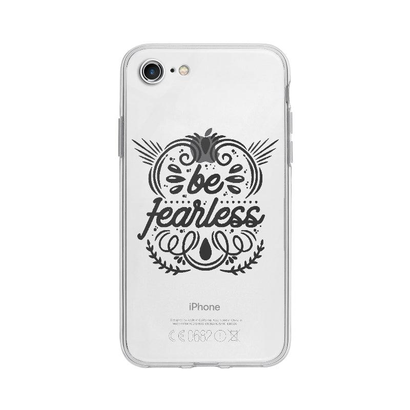 Coque Be Fearless pour iPhone 7 - Coque Wiqeo 10€-15€, Anglais, Axel L, Citation, Expression, iPhone 7, Motivation, Quote Wiqeo, Déstockeur de Coques Pour iPhone